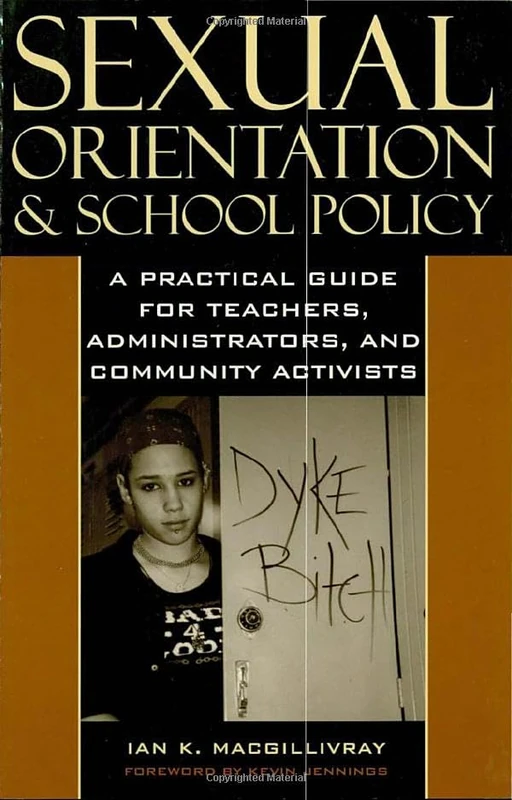Sexual Orientation and School Policy: A Practical Guide for Teachers, Administrators, and Community Activists (Curriculum, Cultures, and (Homo)Sexualities Series)