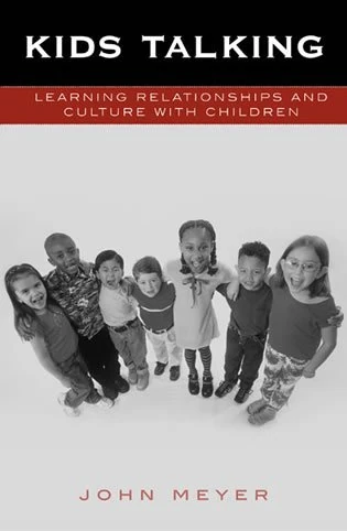 Kids Talking: Learning Relationships and Culture with Children