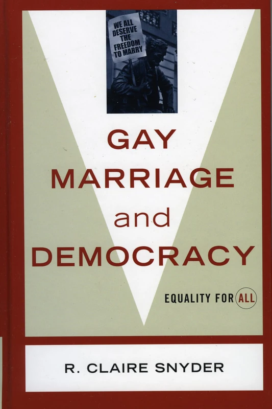 Gay Marriage and Democracy: Equality for All (Polemics)
