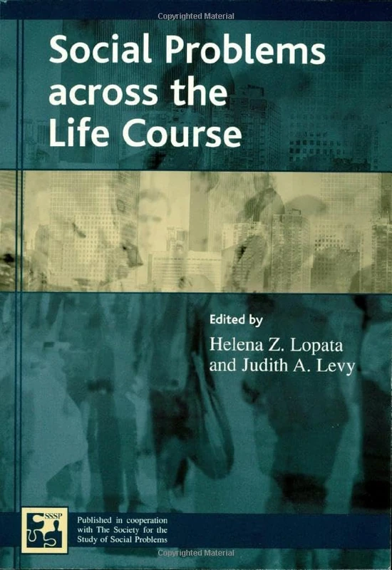 Social Problems across the Life Course (Understanding Social Problems: An SSSP Presidential Series)