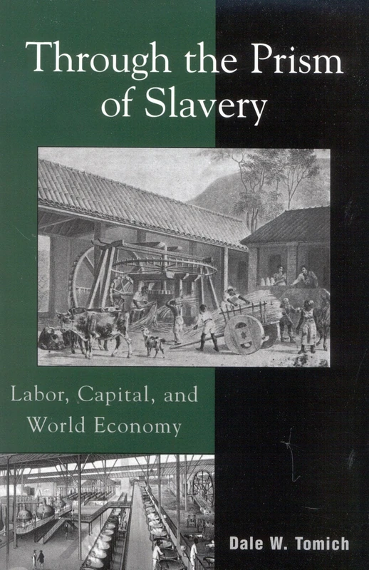 Through the Prism of Slavery: Labor, Capital and World Economy (World Social Change)