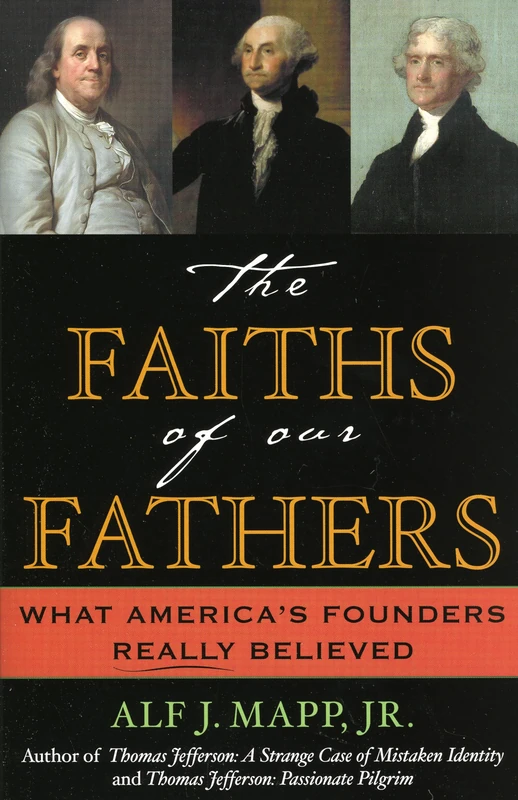The Faiths of Our Fathers: What America's Founders Really Believed - Image 1