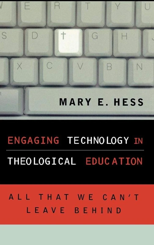 Engaging Technology in Theological Education: All That We Cant Leave Behind (Communication, Culture, and Religion) - Image 1