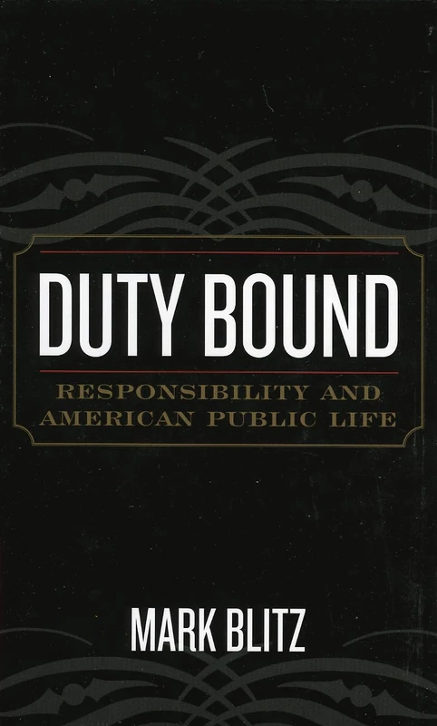 Duty Bound: Responsibility and American Public Life