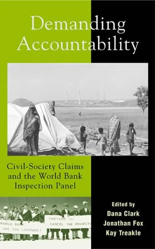 Demanding Accountability: Civil Society Claims and the World Bank Inspection Panel