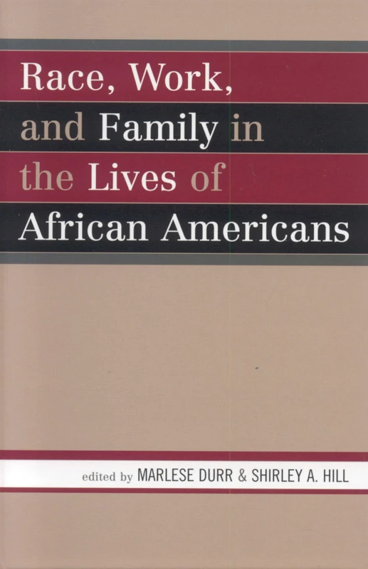 Race, Work, and Family in the Lives of African Americans