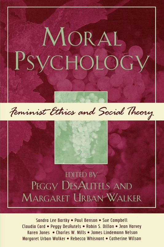 Moral Psychology: Feminist Ethics and Social Theory - Book