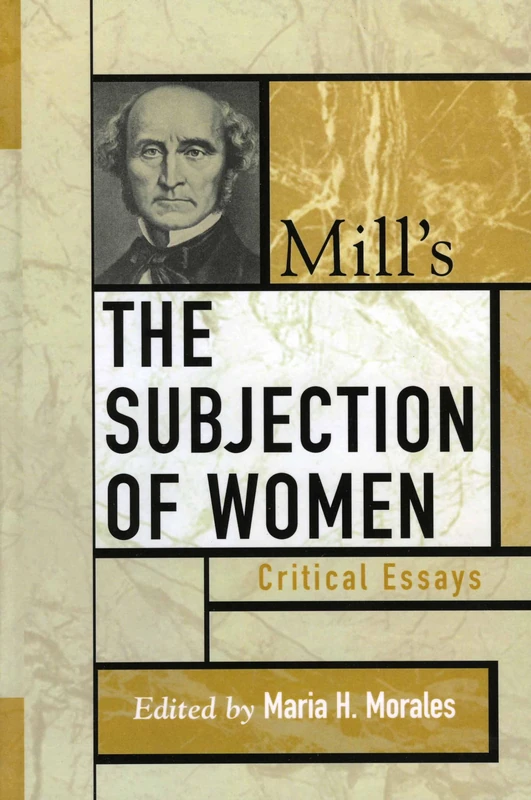 Mills The Subjection of Women: Critical Essays (Critical Essays on the Classics Series) - Image 1
