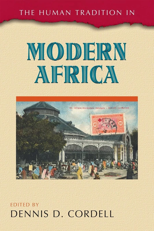 The Human Tradition in Modern Africa (Human Tradition Around the World Series): Volume 49