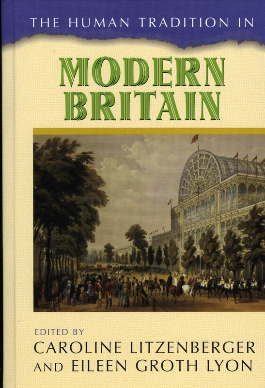 The Human Tradition in Modern Britain (The Human Tradition Around the World Series)