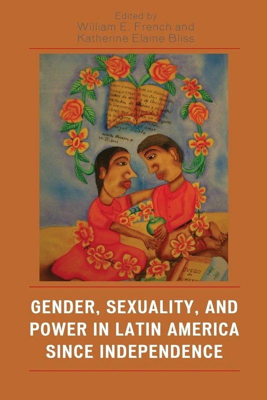 Gender, Sexuality, and Power in Latin America since Independence (Jaguar Books on Latin America)