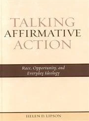 Talking Affirmative Action: Race, Opportunity, and Everyday Ideology
