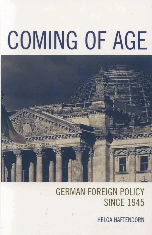 Coming of Age: German Foreign Policy Since 1945