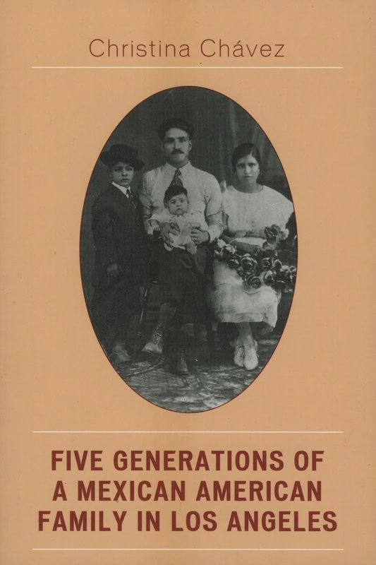 Five Generations of a Mexican American Family in Los Angeles: The Fuentes Story