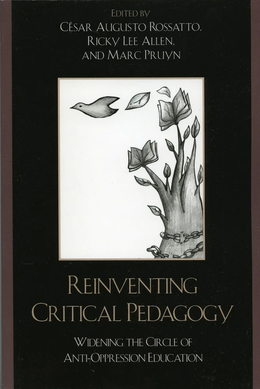 Reinventing Critical Pedagogy: Widening the Circle of Anti-oppression Education