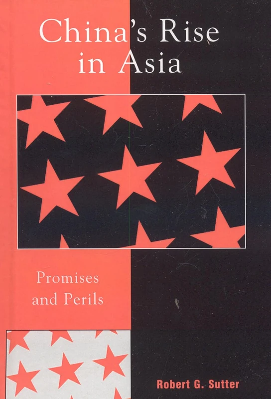 China's Rise in Asia: Promises and Perils