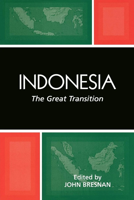 Indonesia: The Great Transition (Studies of the Weatherhead East Asian Institute, Columbia University)