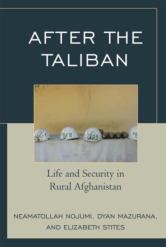 After the Taliban: Life and Security in Rural Afghanistan