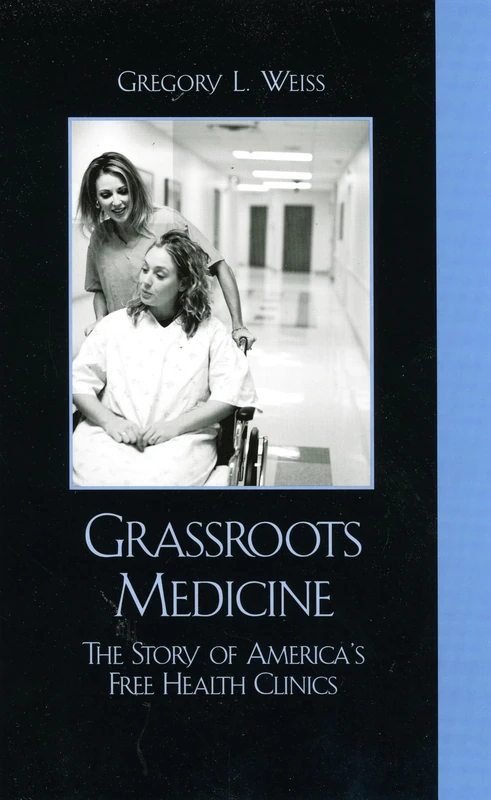 Grass Roots Medicine: The Story of America's Free Health Clinics - Image 1