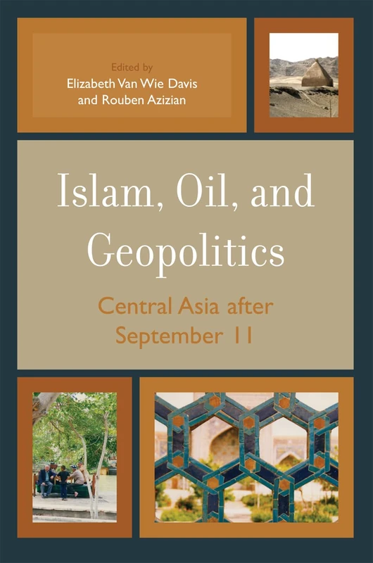 Islam, Oil, and Geopolitics: Central Asia After September 11