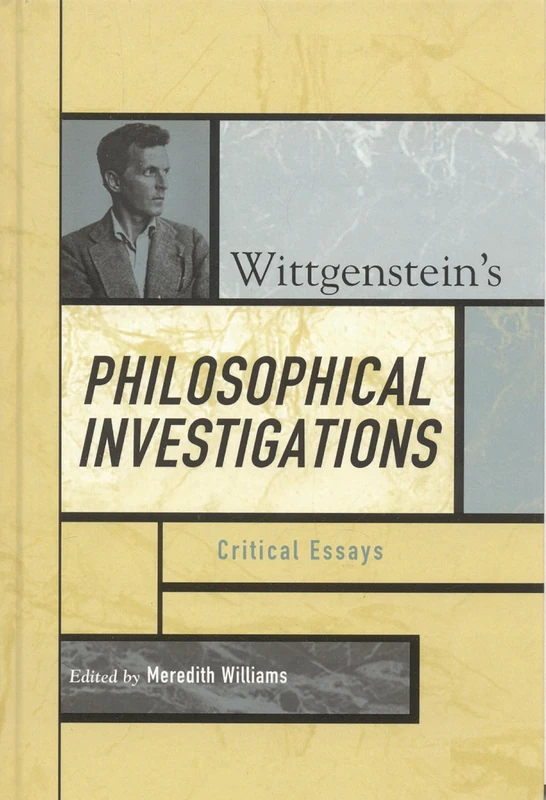 Wittgenstein's Philosophical Investigations: Critical Essays (Critical Essays on the Classics Series)