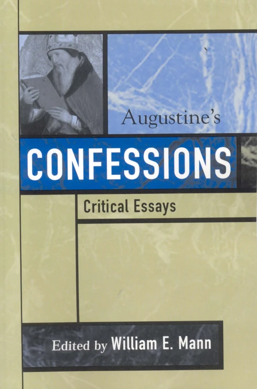 Augustine's Confessions: Critical Essays (Critical Essays on the Classics Series)
