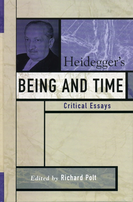 Heidegger's "Being and Time": Critical Essays (Critical Essays on the Classics Series)
