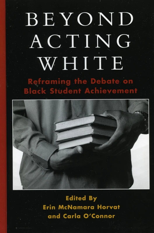 Beyond Acting White: Reframing the Debate on Black Student Achievement