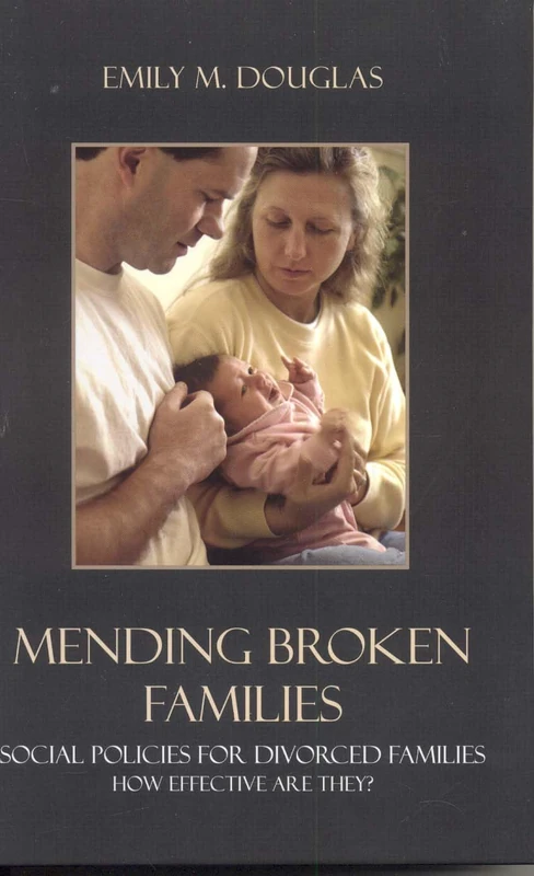 Mending Broken Families: Social Policies for Divorced Families