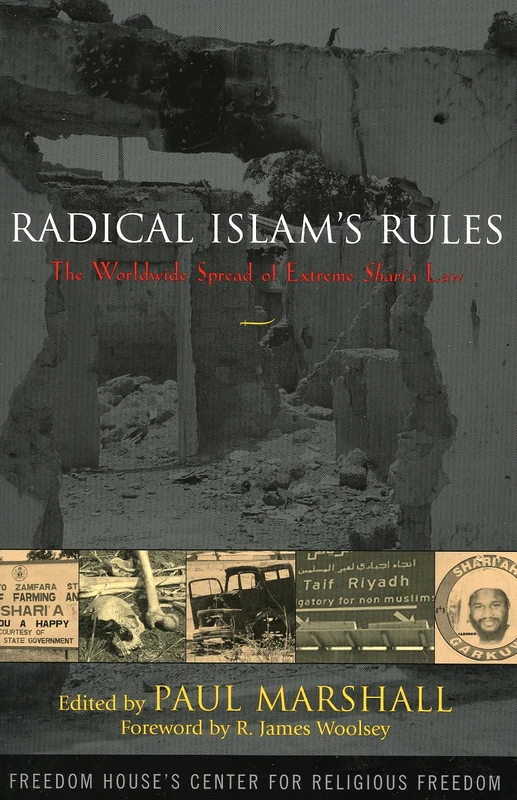 Radical Islam's Rules: The Worldwide Spread of Extreme Shari'a Law: The Worldwide Spread of Extreme Sharia Law