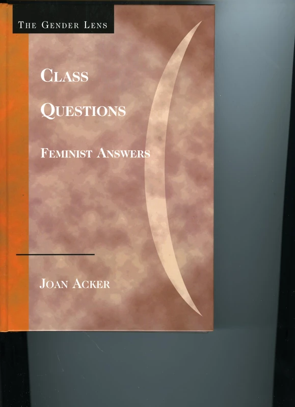 Class Questions: Feminist Answers (Gender Lens Series)
