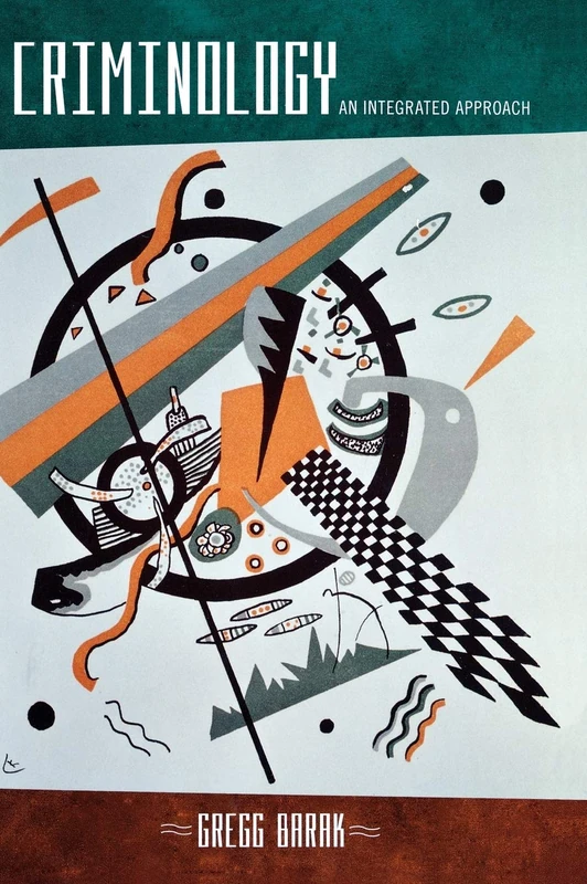 Criminology: An Integrated Approach