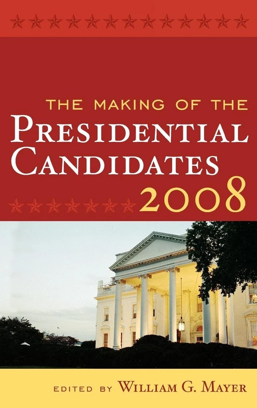 The Making of the Presidential Candidates 2008