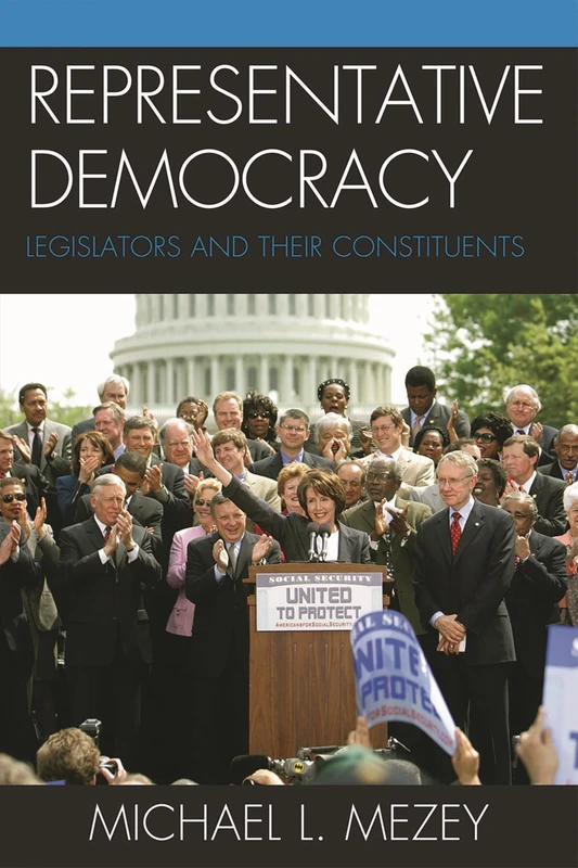 Representative Democracy: Legislators and Their Constituents