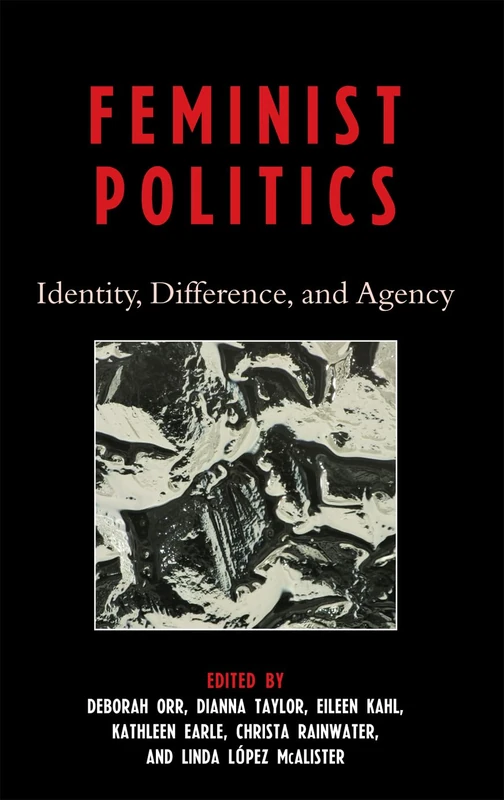 Feminist Politics: Identity, Difference and Agency