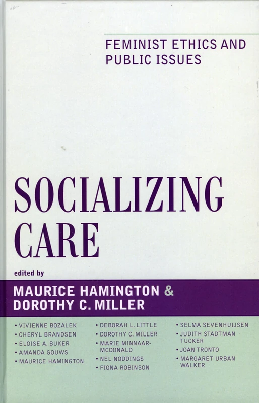 Socializing Care: Feminist Ethics and Public Issues (Feminist Constructions)