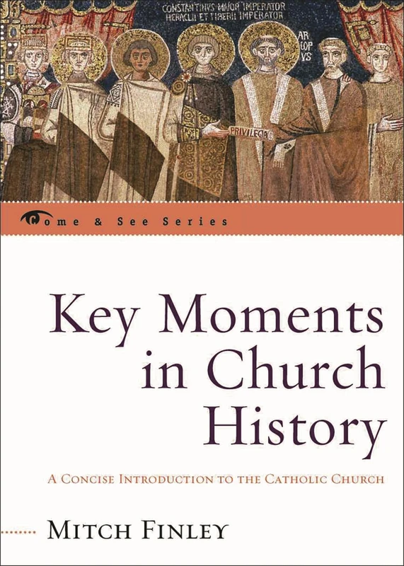 Key Moments in Church History: A Concise Introduction to the Catholic Church (The Come & See Series) - Image 1