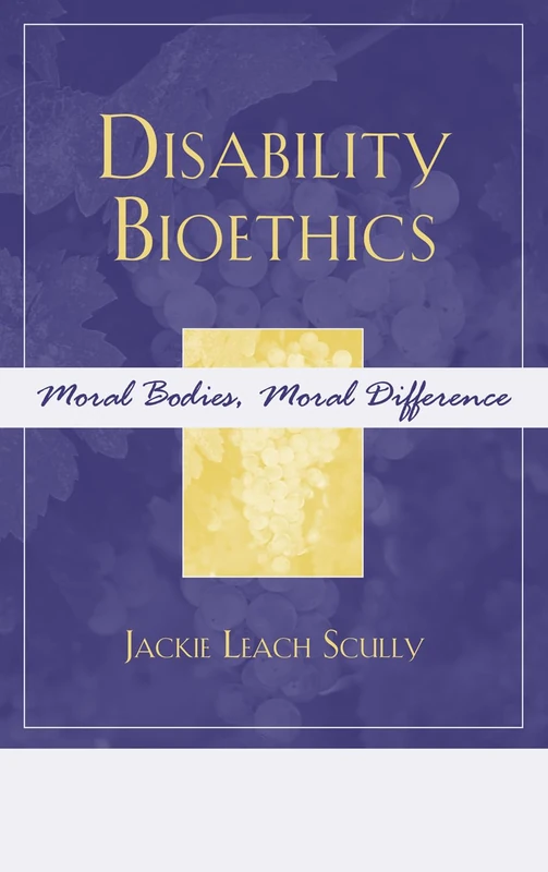 Disability Bioethics: Moral Bodies, Moral Difference (Feminist Constructions) - Image 1