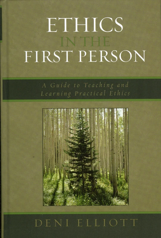 Ethics in the First Person: A Guide to Teaching and Learning Practical Ethics