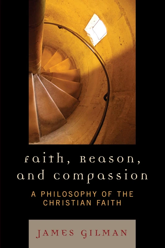 Faith, Reason and Compassion: A Philosophy of the Christian Faith - Image 1