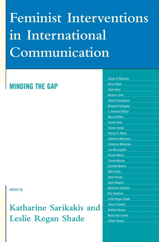 Feminist Interventions in International Communication: Minding the Gap (Critical Media Studies: Institutions, Politics, and Culture)