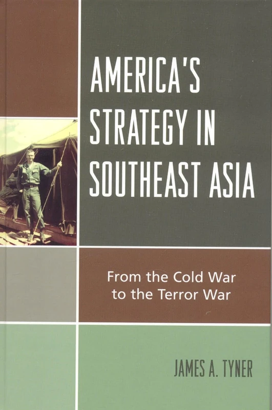 America's Strategy in Southeast Asia: From Cold War to Terror War