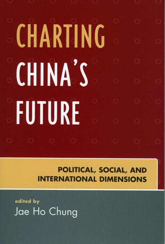 Charting China's Future: Political, Social, and International Dimensions