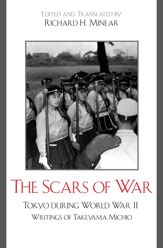 The Scars of War: Tokyo During World War II - The Writings of Takeyama Michio (Asian Voices)