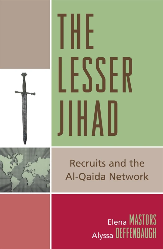 The Lesser Jihad: Recruits and the Al-Qaida Network