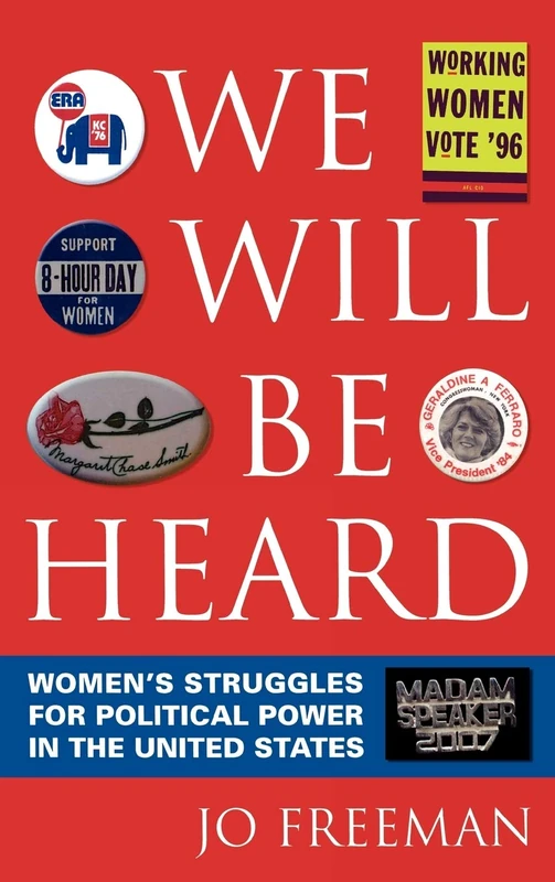 We Will Be Heard: Women's Struggles for Political Power in the United States