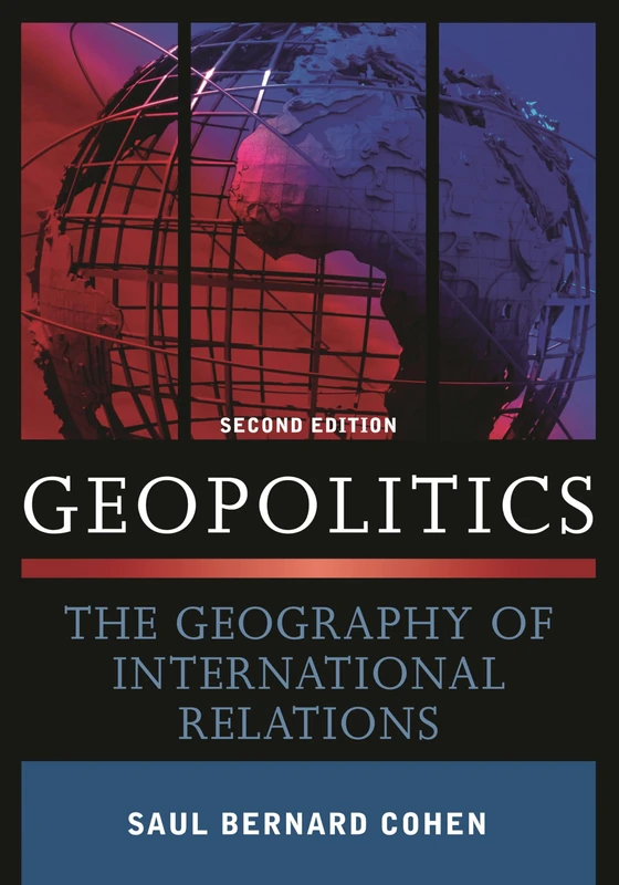 Geopolitics: The Geography of International Relations