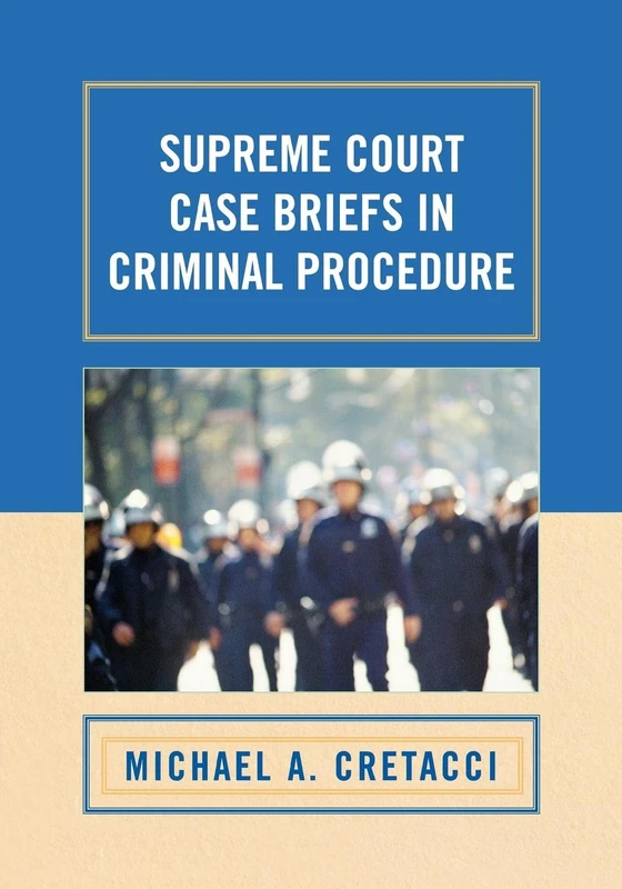 Supreme Court Case Briefs in Criminal Procedure