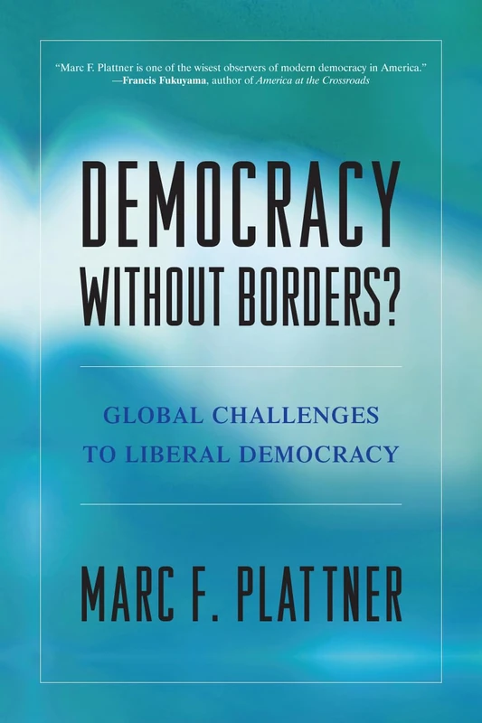Democracy without Borders?: Global Challenges to Liberal Democracy