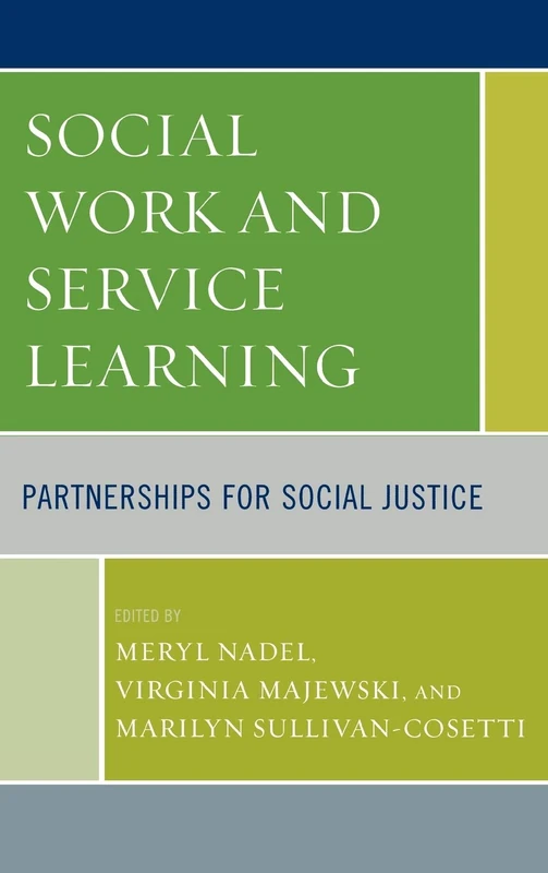 Social Work and Service Learning: Partnerships for Social Justice